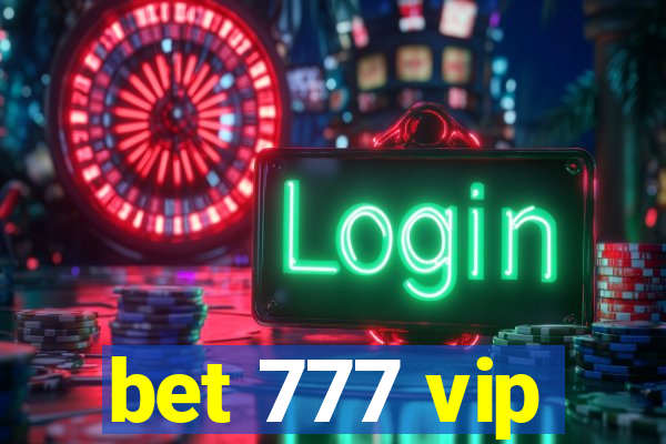 bet 777 vip